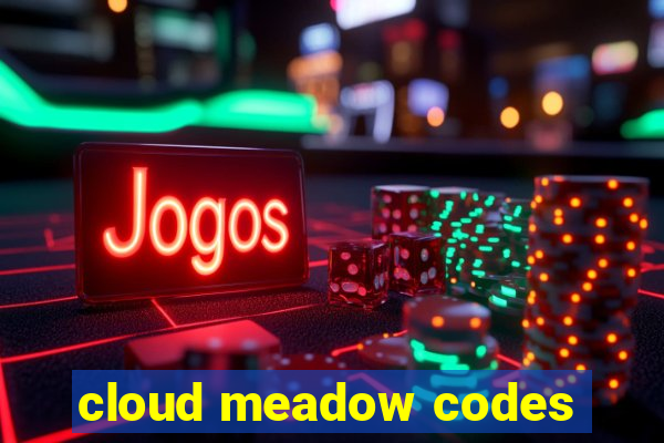 cloud meadow codes